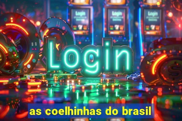 as coelhinhas do brasil